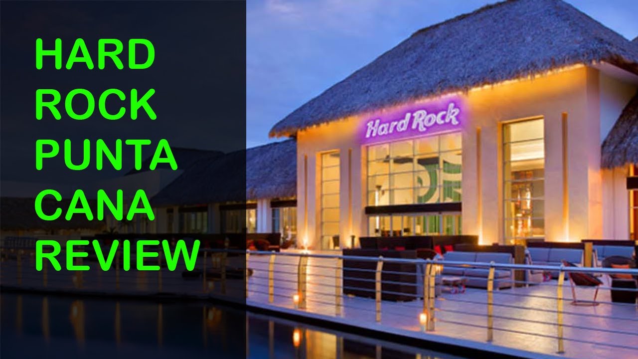 punta cana hard rock hotel and casino reviews